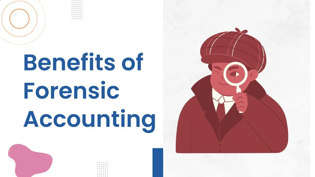 benefits of forensic accounting