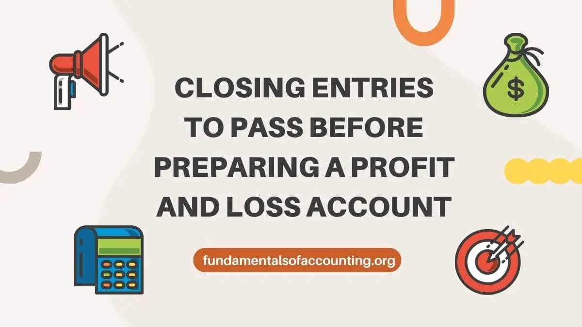 closing entries - profit and loss account
